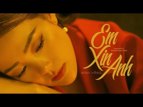 Teaser MV Em xin anh - Minh Hằng