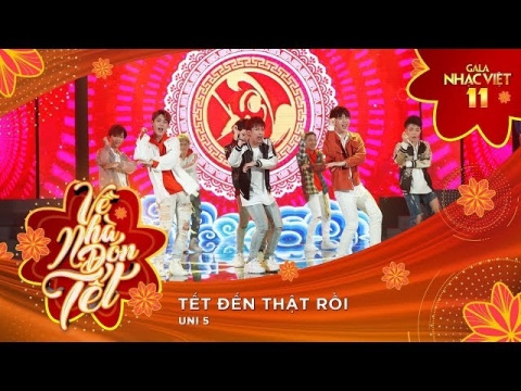 Tết Đến Thật Rồi - Uni5