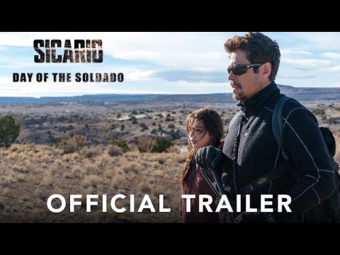 Sicrario: Day of the Soldado kể tiếp cuộc chiến đẫm máu ở biên giới Mỹ - Mexico